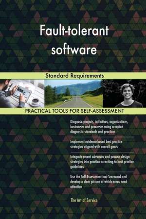 Fault-tolerant software Standard Requirements de Gerardus Blokdyk