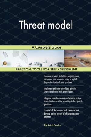 Threat model A Complete Guide de Gerardus Blokdyk