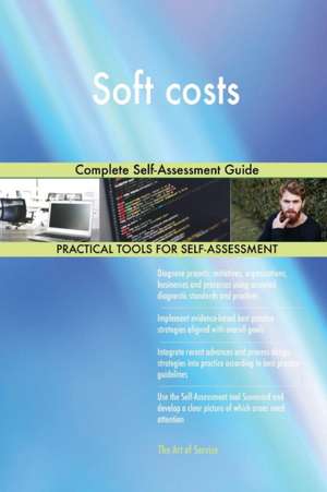 Soft costs Complete Self-Assessment Guide de Gerardus Blokdyk