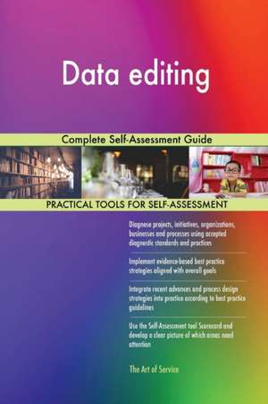 Data editing Complete Self-Assessment Guide de Gerardus Blokdyk