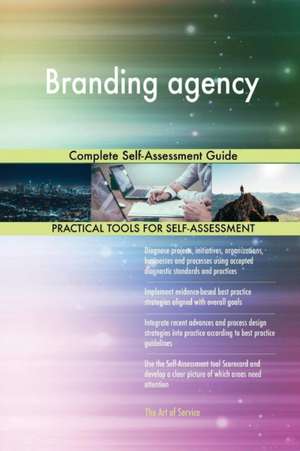 Branding agency Complete Self-Assessment Guide de Gerardus Blokdyk