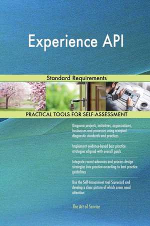 Experience API Standard Requirements de Gerardus Blokdyk