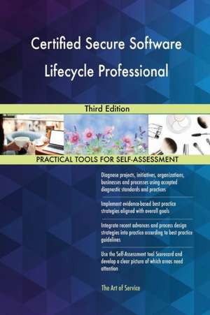 Certified Secure Software Lifecycle Professional Third Edition de Gerardus Blokdyk