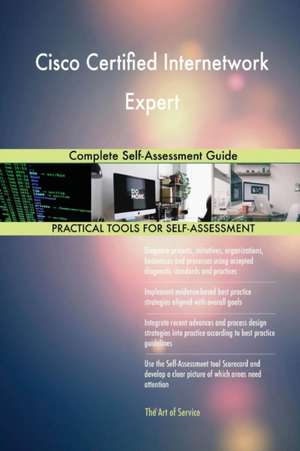 Cisco Certified Internetwork Expert Complete Self-Assessment Guide de Gerardus Blokdyk