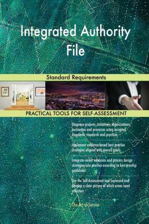 Integrated Authority File Standard Requirements de Gerardus Blokdyk