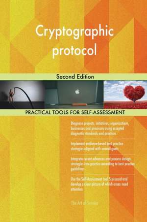 Cryptographic protocol Second Edition de Gerardus Blokdyk