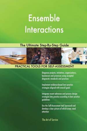 Ensemble Interactions The Ultimate Step-By-Step Guide de Gerardus Blokdyk