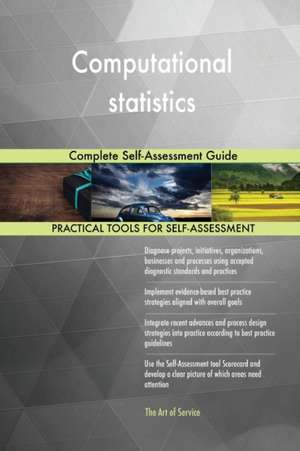 Computational statistics Complete Self-Assessment Guide de Gerardus Blokdyk