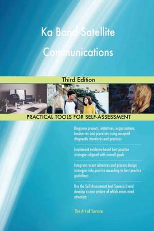 Ka Band Satellite Communications Third Edition de Gerardus Blokdyk