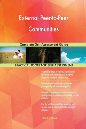 External Peer-to-Peer Communities Complete Self-Assessment Guide de Gerardus Blokdyk