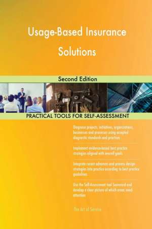 Usage-Based Insurance Solutions Second Edition de Gerardus Blokdyk
