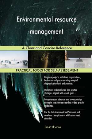Environmental resource management A Clear and Concise Reference de Gerardus Blokdyk