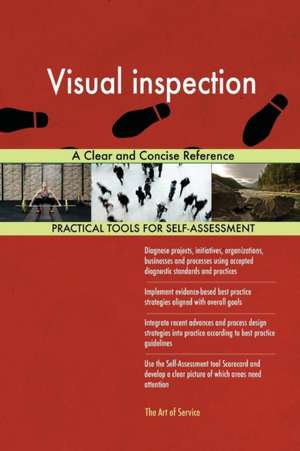 Visual inspection A Clear and Concise Reference de Gerardus Blokdyk