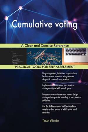 Cumulative voting A Clear and Concise Reference de Gerardus Blokdyk