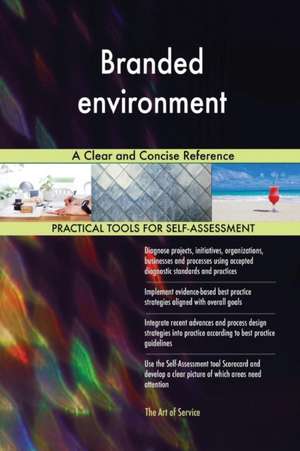 Branded environment A Clear and Concise Reference de Gerardus Blokdyk