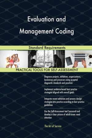 Evaluation and Management Coding Standard Requirements de Gerardus Blokdyk