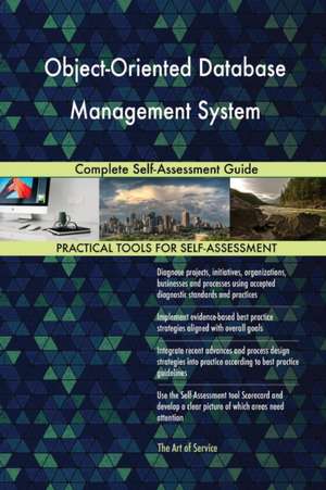 Object-Oriented Database Management System Complete Self-Assessment Guide de Gerardus Blokdyk