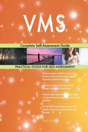 VMS Complete Self-Assessment Guide de Gerardus Blokdyk