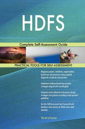 HDFS Complete Self-Assessment Guide de Gerardus Blokdyk