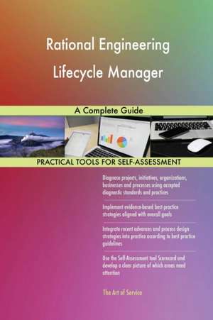 Rational Engineering Lifecycle Manager A Complete Guide de Gerardus Blokdyk