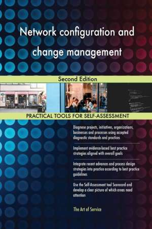 Network configuration and change management Second Edition de Gerardus Blokdyk