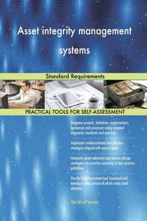 Asset integrity management systems Standard Requirements de Gerardus Blokdyk