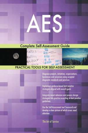 AES Complete Self-Assessment Guide de Gerardus Blokdyk