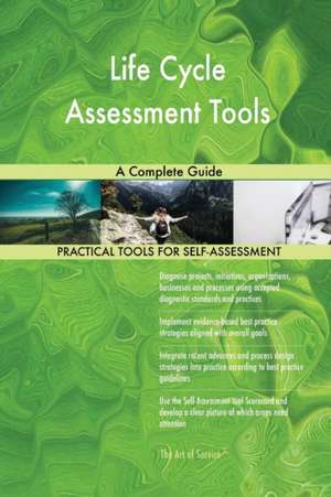 Life Cycle Assessment Tools A Complete Guide de Gerardus Blokdyk