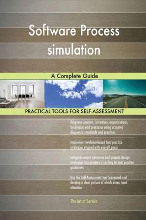 Software Process simulation A Complete Guide de Gerardus Blokdyk