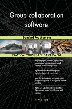 Group collaboration software Standard Requirements de Gerardus Blokdyk