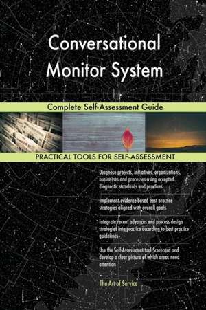 Conversational Monitor System Complete Self-Assessment Guide de Gerardus Blokdyk