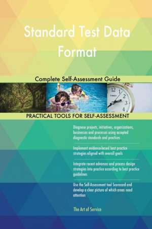 Standard Test Data Format Complete Self-Assessment Guide de Gerardus Blokdyk