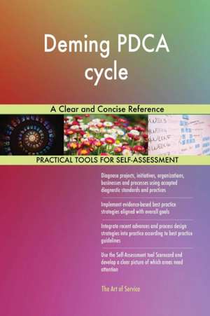 Deming PDCA cycle A Clear and Concise Reference de Gerardus Blokdyk