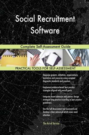 Social Recruitment Software Complete Self-Assessment Guide de Gerardus Blokdyk