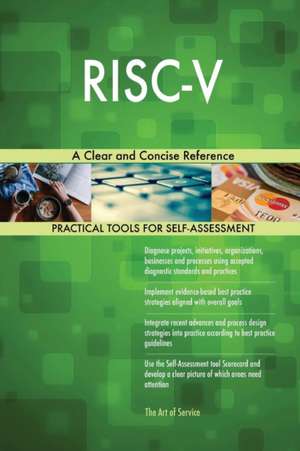 RISC-V A Clear and Concise Reference de Gerardus Blokdyk