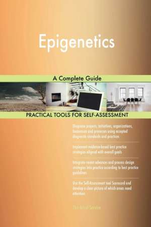 Epigenetics A Complete Guide de Gerardus Blokdyk