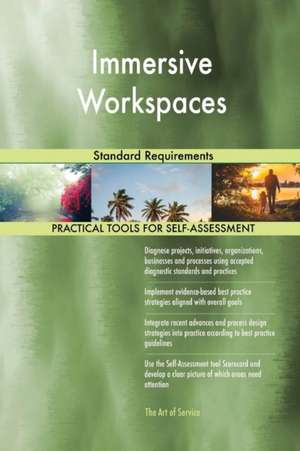 Immersive Workspaces Standard Requirements de Gerardus Blokdyk