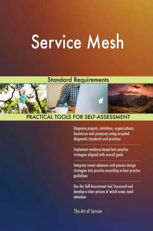 Service Mesh Standard Requirements de Gerardus Blokdyk