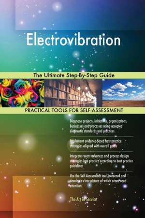 Electrovibration The Ultimate Step-By-Step Guide de Gerardus Blokdyk