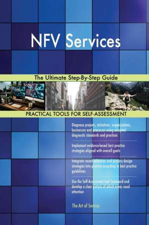 NFV Services The Ultimate Step-By-Step Guide de Gerardus Blokdyk