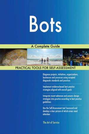 Bots A Complete Guide de Gerardus Blokdyk