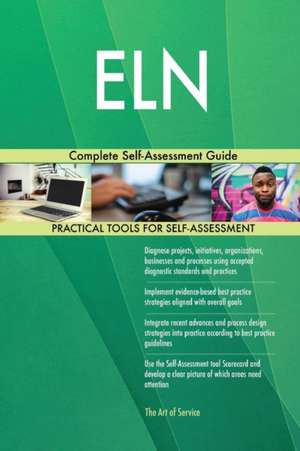 ELN Complete Self-Assessment Guide de Gerardus Blokdyk