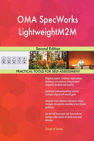 OMA SpecWorks LightweightM2M Second Edition de Gerardus Blokdyk