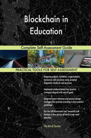 Blockchain in Education Complete Self-Assessment Guide de Gerardus Blokdyk