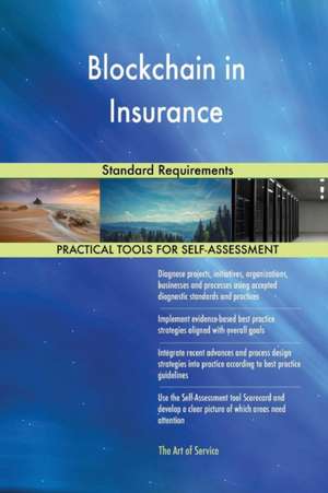 Blockchain in Insurance Standard Requirements de Gerardus Blokdyk