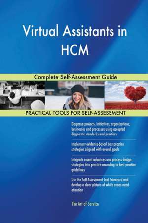 Virtual Assistants in HCM Complete Self-Assessment Guide de Gerardus Blokdyk