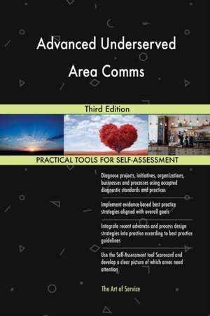 Advanced Underserved Area Comms Third Edition de Gerardus Blokdyk