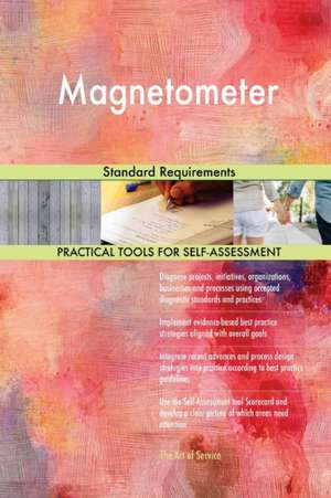 Magnetometer Standard Requirements de Gerardus Blokdyk