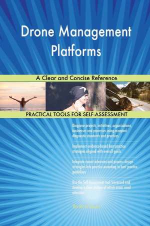 Drone Management Platforms A Clear and Concise Reference de Gerardus Blokdyk