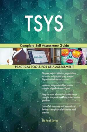 TSYS Complete Self-Assessment Guide de Gerardus Blokdyk